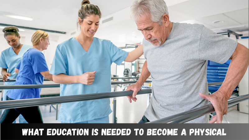 What Education Is Needed to Become a Physical Therapist?